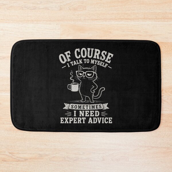 Item preview, Of Course I Talk To Myself Sometimes I Need Expert Advice designed and sold by zoes-ink.