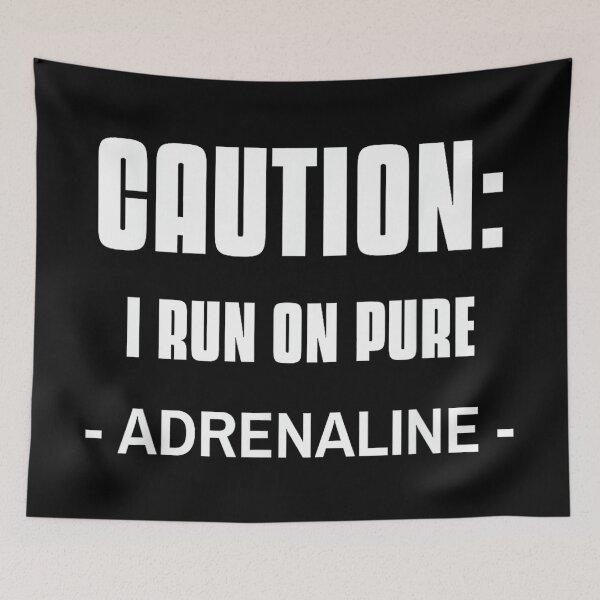 Item preview, Caution I Run On Pure Adrenaline Funny Adrenaline Junkie designed and sold by MelanieIShelton.