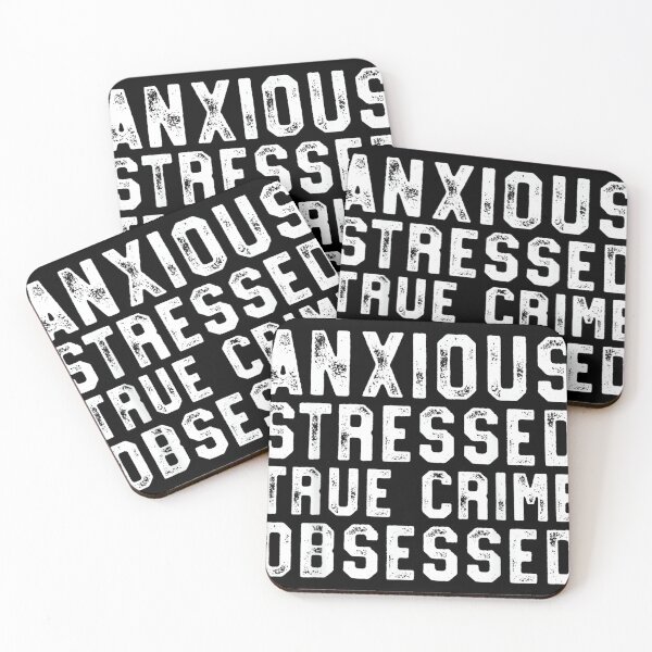 Item preview, Anxious Stressed True Crime Obsessed Gift Podcast Junkie designed and sold by MelanieIShelton.