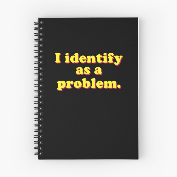 Item preview, I Identify As A Problem designed and sold by Randomera.