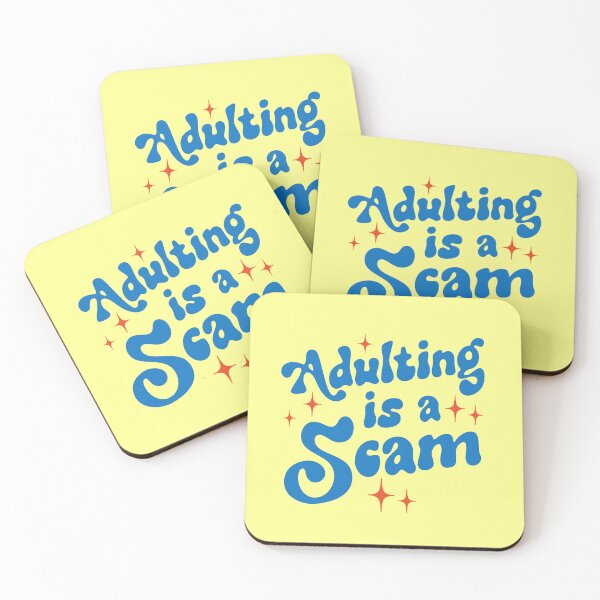 Item preview, Adulting Is A Scam – Funny Relatable Sarcastic Quote designed and sold by All That Jazz Store.