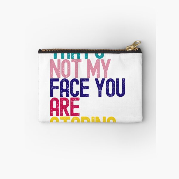 Item preview, That's Not My Face You Are Staring At designed and sold by MokshaPrints.