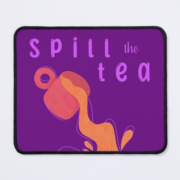 Item preview, Spill the Tea designed and sold by The Innocent Ghost Project.