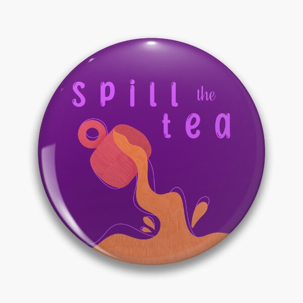 Item preview, Spill the Tea designed and sold by The Innocent Ghost Project.