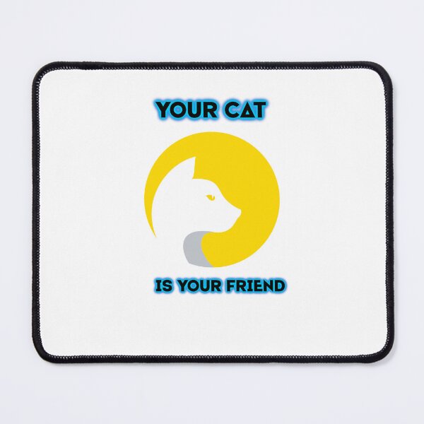 Item preview, Your Cat Is Your Friend T-shirt Design designed and sold by BoldMarks.