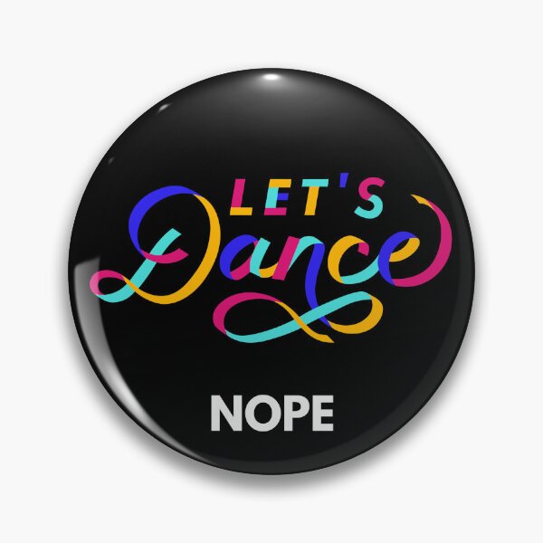 Item preview, Let's Dance Sarcastic Nope designed and sold by ContigoART.