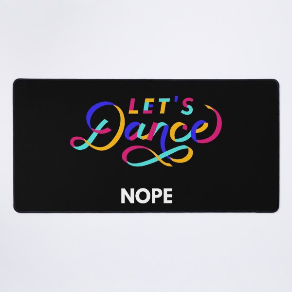 Item preview, Let's Dance Sarcastic Nope designed and sold by ContigoART.