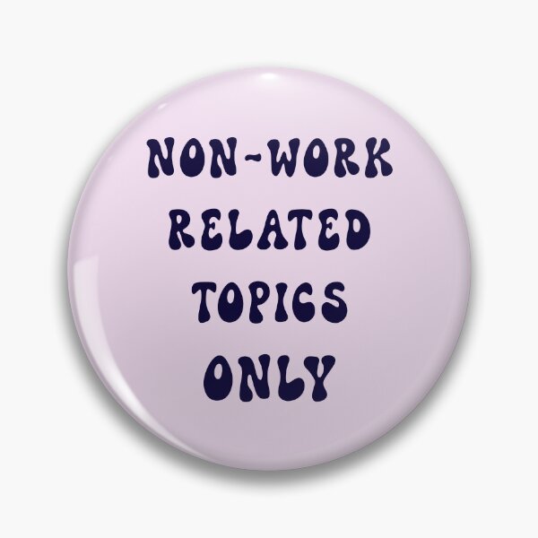 Item preview, NON WORK RELATED TOPICS ONLY 2 designed and sold by DigitalandPhoto.