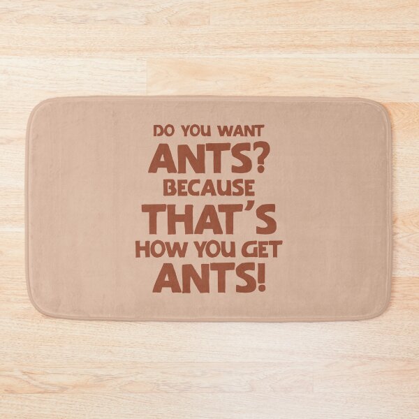 Item preview, Do you want ants? That's how you get ants 02 designed and sold by MamSelle.
