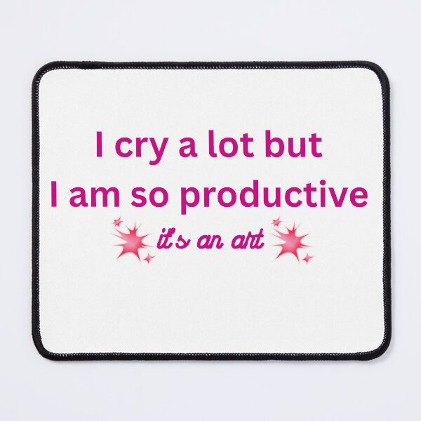 Item preview, I Cry A Lot But I Am So Productive Funny Quote Aesthetic designed and sold by VibeoCanvasShop.