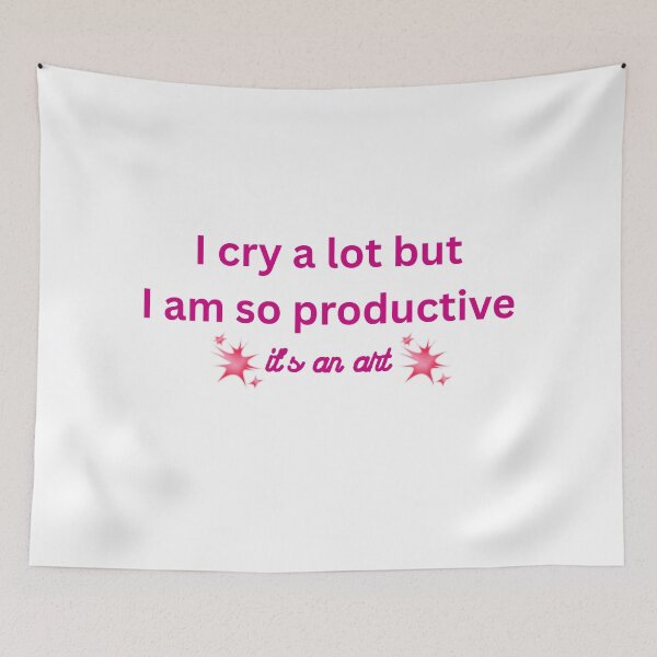 Item preview, I Cry A Lot But I Am So Productive Funny Quote Aesthetic designed and sold by VibeoCanvasShop.