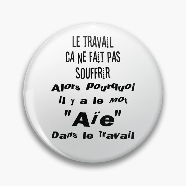 Item preview, Work doesn't cause suffering, so why is there the word "ouch" in "work"? designed and sold by Palou54.