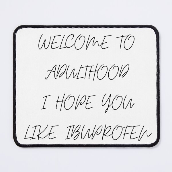 Item preview, Welcome To Adulthood Funny Ibuprofen Quote Minimalist designed and sold by VibeoCanvasShop.