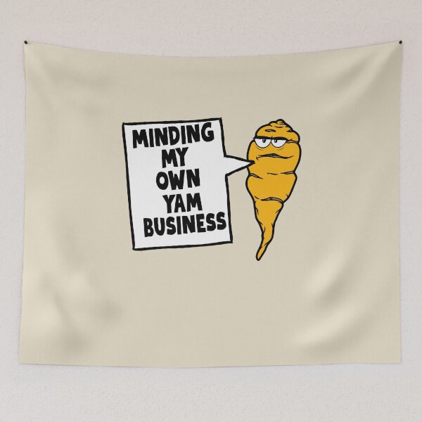 Item preview, Mind your own yam busines designed and sold by BritishDelights.