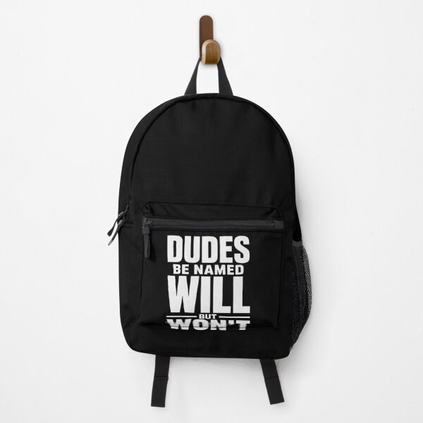 Item preview, Dudes Be Named Will But Won't Will Name Pun Funny Quote For Men designed and sold by FormalDehyena.