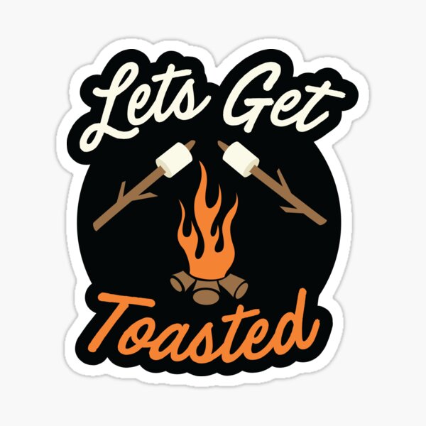 Item preview, Let's Get Toasted - Camping designed and sold by LemonRindDesign.