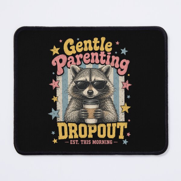 Item preview, Gentle Parenting Dropout Est This Morning Funny Parent Humor For Tired Moms And Dads designed and sold by FormalDehyena.