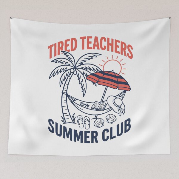 Item preview, Tired Teachers Summer Club Beach Vacation designed and sold by KroghDs.