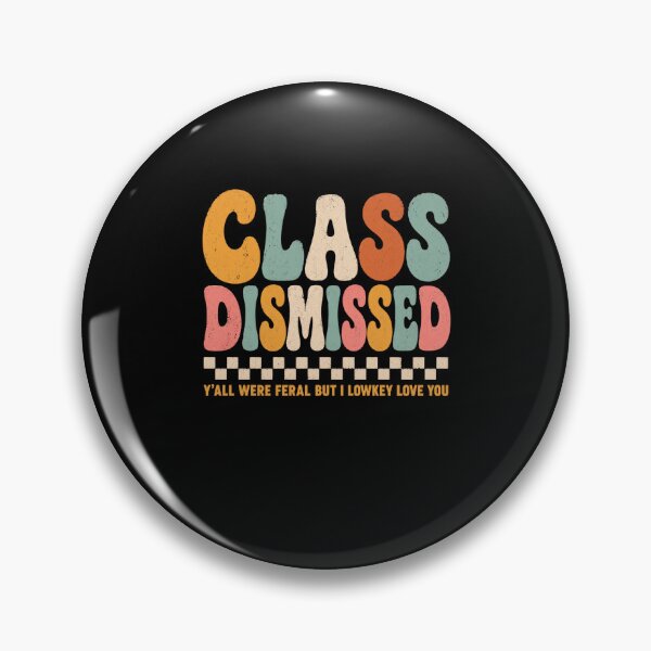 Item preview, Class Dismissed Y'all Were Feral But I Lowkey Love You Teacher End Of Year Student designed and sold by FormalDehyena.