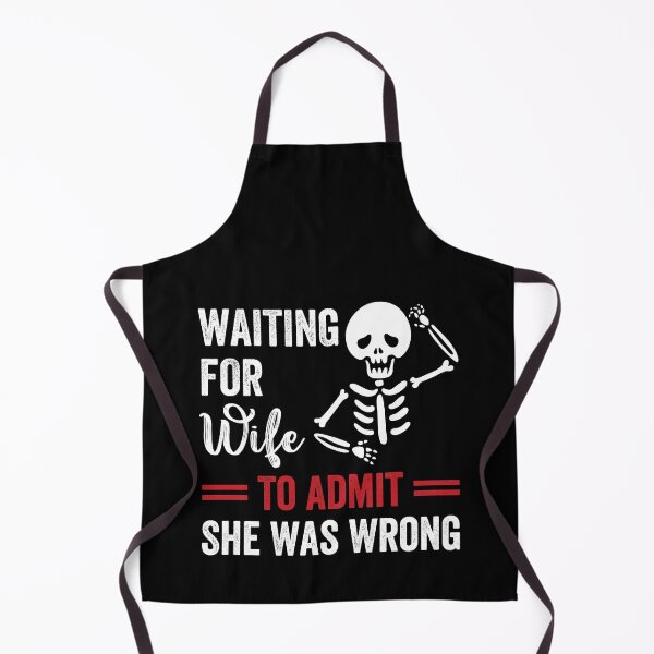 Item preview, Waiting For Wife To Admit She Was Wrong Funny Husband designed and sold by Antdoodle.