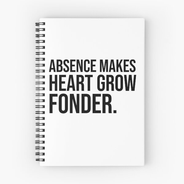 Item preview, Absence makes heart grow fonder wise quotes designed and sold by Pikkalo.
