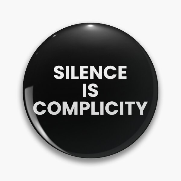 Item preview, Silence Is Complicity designed and sold by Dondonmart.
