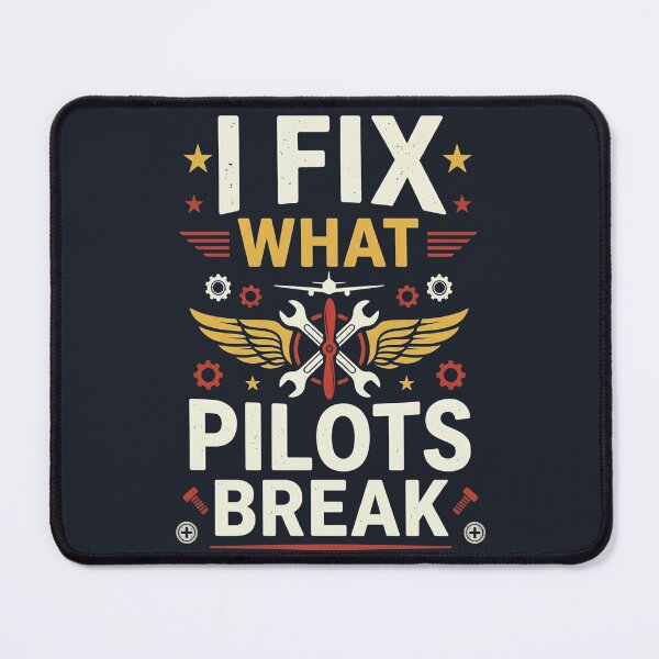 Item preview, I fix what pilots break | a&p mechanic | aircraft mechanic designed and sold by SocialStaticz.
