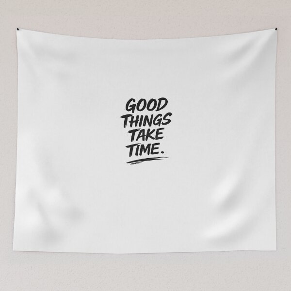 Item preview, Good Things Take Time – Motivational Typography designed and sold by VelmoraKart.