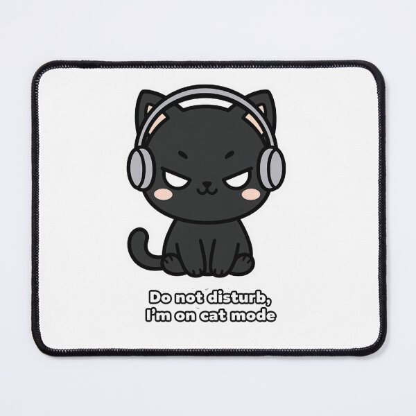 Item preview, Do Not Disturb I'm On Cat Mode  designed and sold by Amp6599.