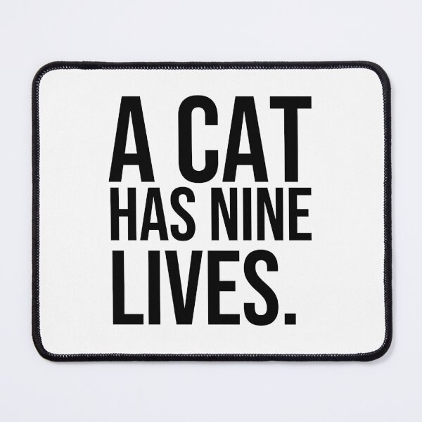 Item preview, A cat has nine lives quotes for cats lovers designed and sold by Pikkalo.