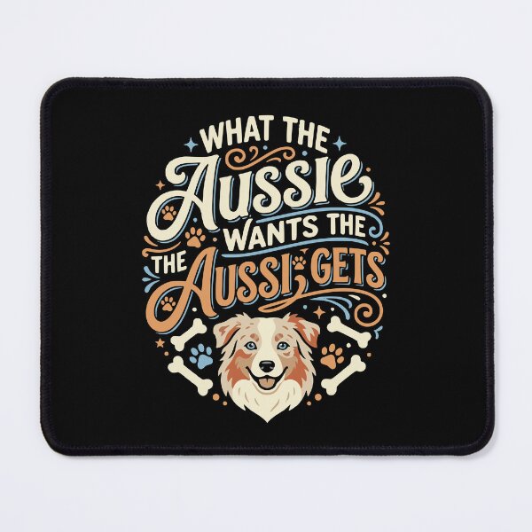 Item preview, What the Aussie Wants Funny Australian Shepherd Dog designed and sold by AntiqueImages.