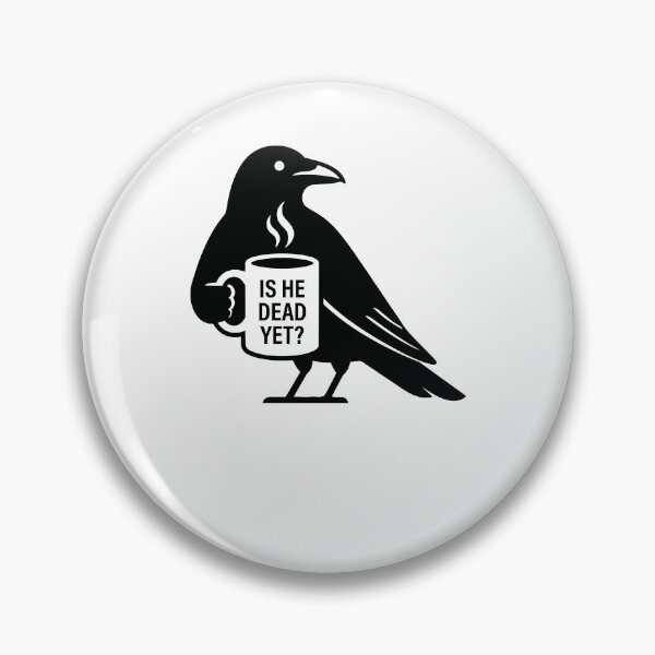 Item preview, is He Vintage Dead Yet - Funny Dark Humor Crow Raven designed and sold by varioarts.
