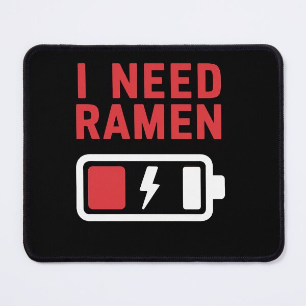Item preview, I Need Ramen Battery Low designed and sold by SiarheiYur.
