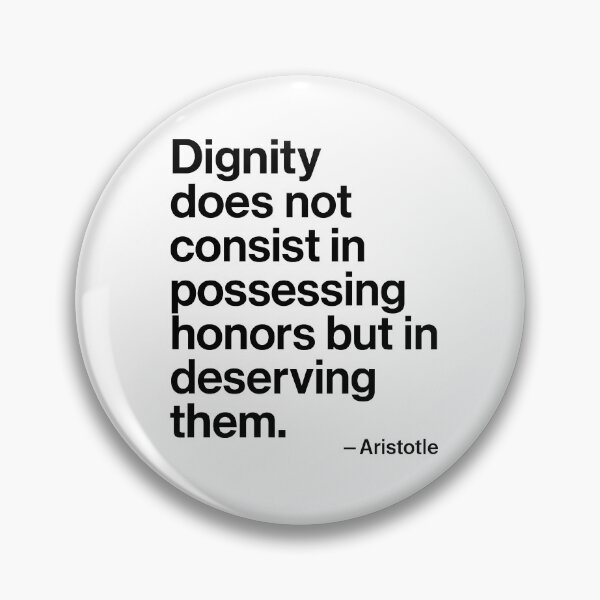 Item preview, Dignity Aristotle Philosophy Wisdom Quote designed and sold by TshirtsLabs.