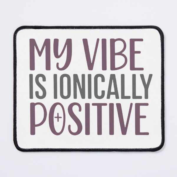 Item preview, My vibe is positive designed and sold by Brainy_Prints.