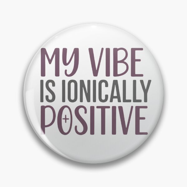 Item preview, My vibe is positive designed and sold by Brainy_Prints.