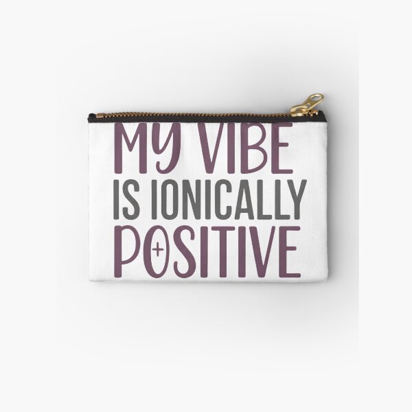 Item preview, My vibe is positive designed and sold by Brainy_Prints.