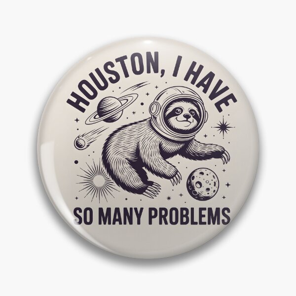 Item preview, Houston I have so many problems, sloth is space, small animal on the t-shirt designed and sold by wizard-work.