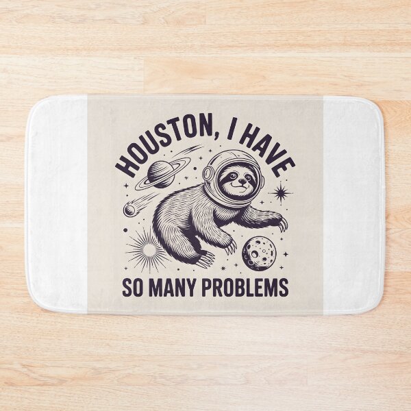 Item preview, Houston I have so many problems, sloth is space, small animal on the t-shirt designed and sold by wizard-work.