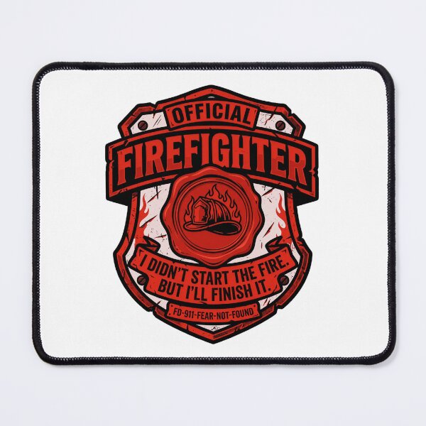 Item preview, Official Firefighter Badge I Didn't Start The Fire But I'll Finish It designed and sold by StillWildink.