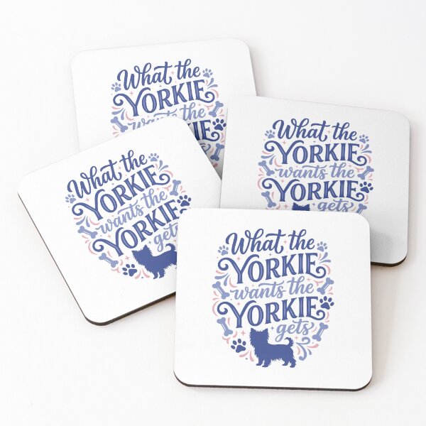Item preview, What the Yorkie Wants Yorkie Gets Funny Dog Mom Dad designed and sold by AntiqueImages.