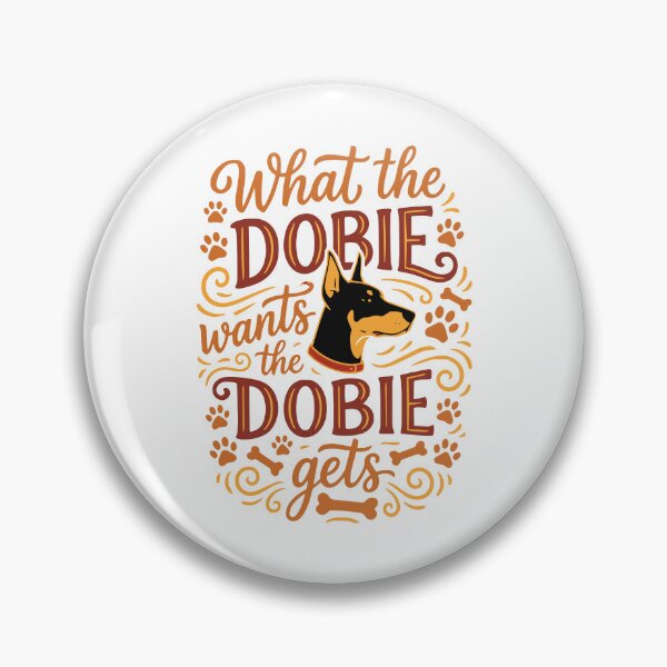 Item preview, What the Dobie Wants Doberman Pinscher Dog Mom Dad designed and sold by AntiqueImages.