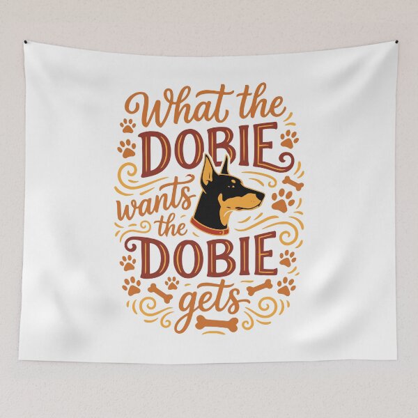 Item preview, What the Dobie Wants Doberman Pinscher Dog Mom Dad designed and sold by AntiqueImages.