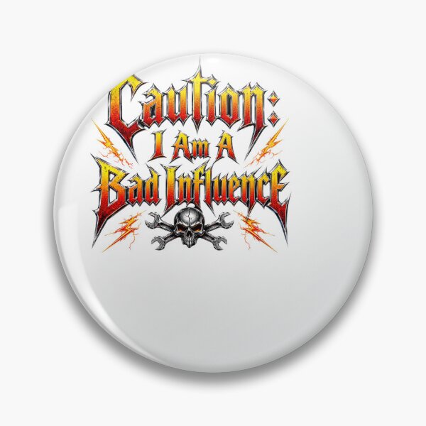 Item preview, Caution I Am A Bad Influence Funny Plumber Tradesman designed and sold by BinAlgoPix.