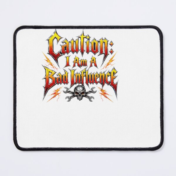 Item preview, Caution I Am A Bad Influence Funny Plumber Tradesman designed and sold by BinAlgoPix.