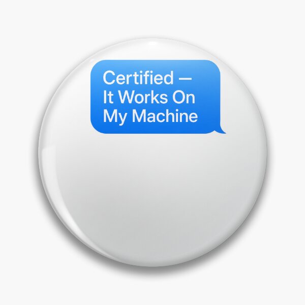 Item preview, Certified It Works On My Machine Funny Programmer Devops designed and sold by BinAlgoPix.