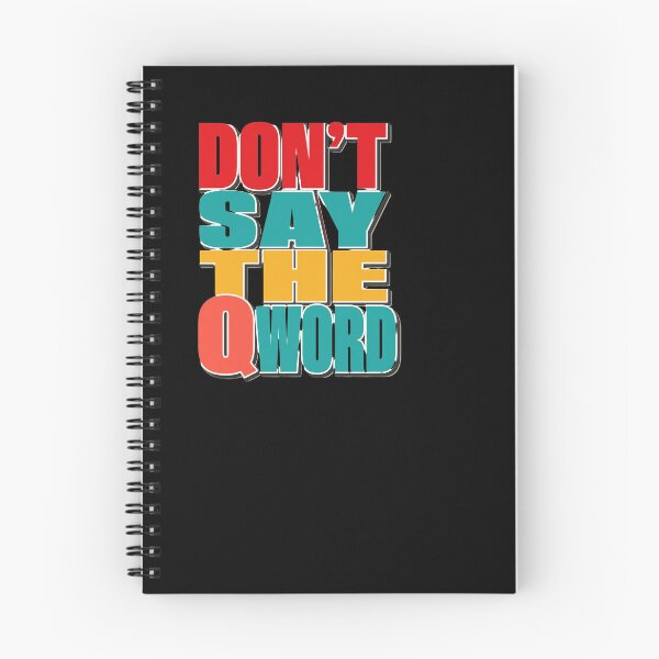 Item preview, Dont Say The Q Word Funny Firefighter EMS Nurse Gift designed and sold by BinAlgoPix.