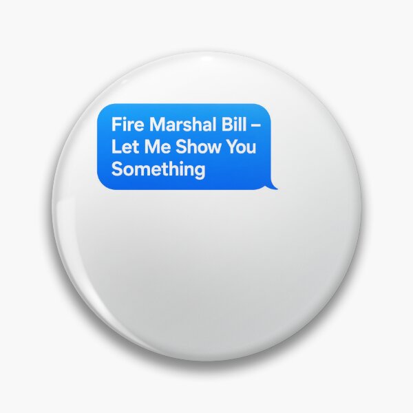 Item preview, Fire Marshal Bill Let Me Show You Something Funny Sticker designed and sold by BinAlgoPix.