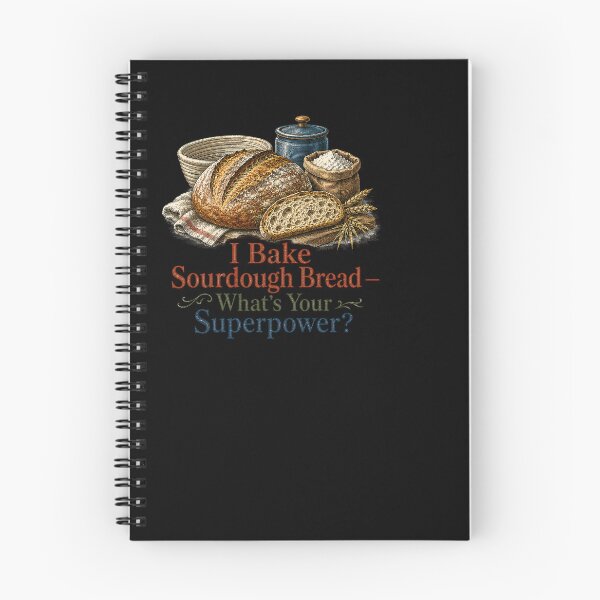 Item preview, I Bake Sourdough Bread Whats Your Superpower designed and sold by BinAlgoPix.