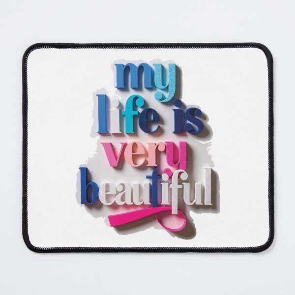 Item preview, my life is very beautiful. T-Shirt Design designed and sold by Faisal  Shah.